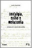Nostalgia, Exílio e Melancolia: Leituras de Camilo Pessanha
