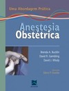Anestesia obstétrica: uma abordagem prática