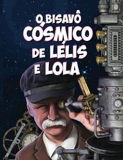 O Bisavô Cósmico de Lélis e Lola (Girls InSpace #3)