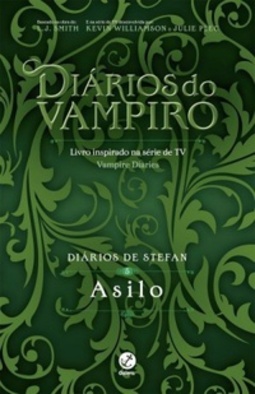 Diários de Stefan - Asilo (Diários do Vampiro #5)