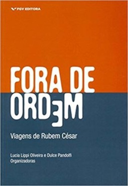 Fora de ordem: viagens de rubem césar
