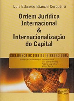 Ordem Jurídica Internacional & Internacionalização do Capital