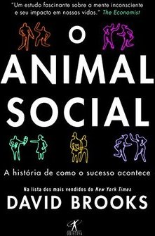 ANIMAL SOCIAL, O - A HISTORIA DE COMO O SUCESSO ACONTECE