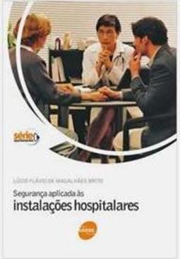 Segurança Aplicada às Instalações Hospitalares