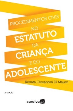 Procedimentos civis no estatuto da criança e do adolescente