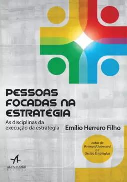 Pessoas Focadas na Estratégia: as Disciplinas da Execução da Estratégia