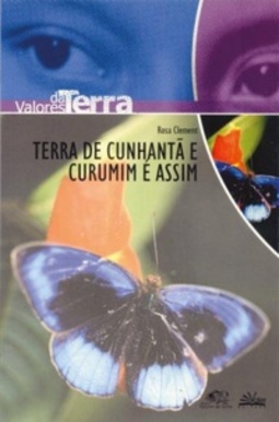 Terra de Cunhantã e Curumim é Assim (Valores da Terra)