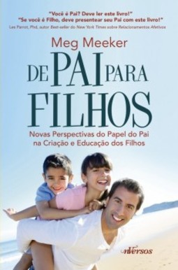 De pai para filhos: Novas perspectivas do papel do pai na criação e educação dos filhos