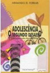 Adolescência: o Segundo Desafio
