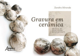 Gravura em cerâmica: em busca de novas formas para a paisagem