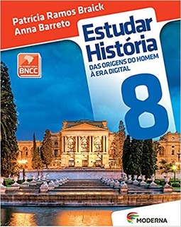 Estudar história: das origens do homem à era digital 8º ano