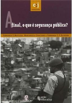 Afinal, o Que é Seguranca Públiça?