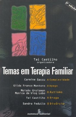 Temas em Terapia Familiar: a Complexidade, o Apego, o Autismo...