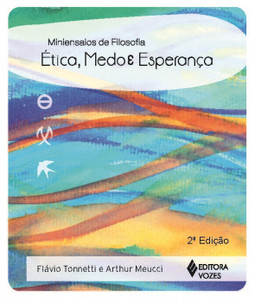 Ética, medo e esperança
