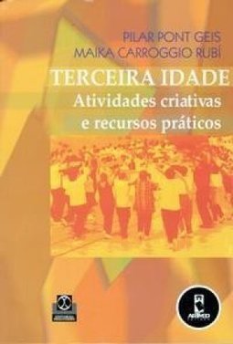 Terceira Idade: Atividades Criativas e Recursos Práticos