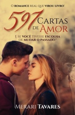 597 cartas de amor: E se você tivesse escolha de mudar o passado?