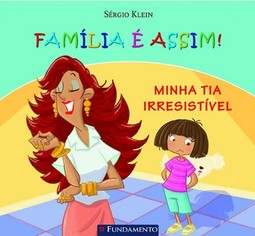 Família É Assim - Minha Tia Irresistível