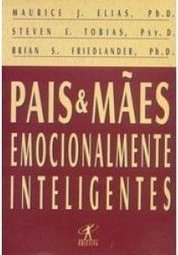 Pais e Mães Emocionalmente Inteligentes