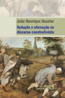 Sedução e alienação no discurso construtivista