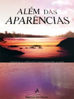 Além das Aparências - Histórias e reflexões para entender a vida