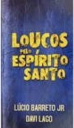 Loucos pelo Espírito Santo