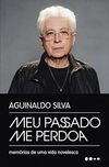 Meu passado me perdoa: Memórias de uma vida novelesca