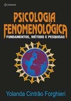 Psicologia fenomenológica: fundamentos, método e pesquisa