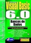 Aplicações Administrativas em Visual Basic 6.0: Bancos de Dados