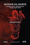 Senhor da morte: capitalismo, guerra e tráfico de escravos - Portugal, Angola e Brasil (1640- 1770): 8