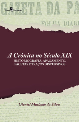 A crônica no século XIX: historiografia, apagamento, facetas e traços discursivos