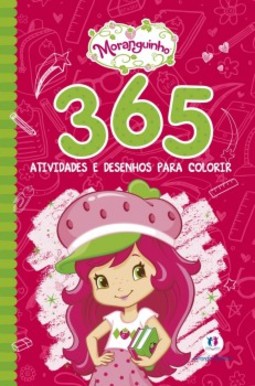 Moranguinho: 365 atividades e desenhos para colorir
