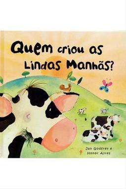 Quem Criou As Lindas Manhãs?
