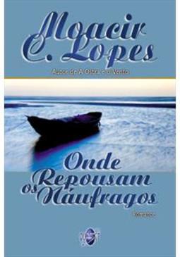 ONDE REPOUSAM OS NAUFRAGOS