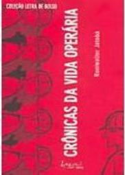 Crônicas da Vida Operária
