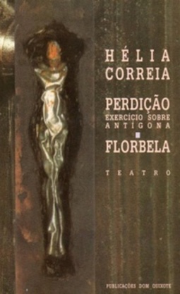 Perdic&#807;a&#771;o: Exerci&#769;cio sobre Anti&#769;gona ; Florbela