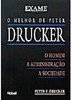 O Melhor de Peter Drucker: o Homem, a Administração, a Sociedade