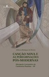 Canção nova e as peregrinações pós-modernas: Hierópolis Carismática de Cachoeira Paulista – SP