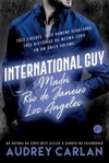 International Guy: Madri, Rio de Janeiro, Los Angeles (International Guy #4)