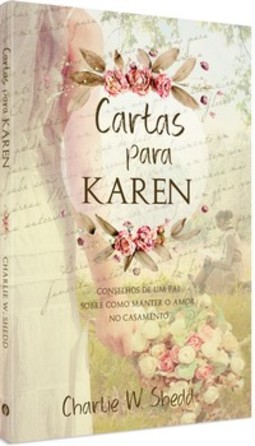 Cartas para Karen: conselhos de um pai sobre como manter o amor no casamento