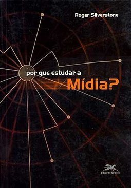 Por que Estudar a Mídia?