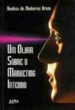 Olhar Sobre o Marketing Interno, Um