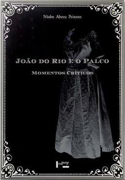 João do Rio e o Palco