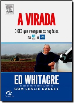 Virada, A: O CEO que Reergueu os Negócios na ATeT e GM