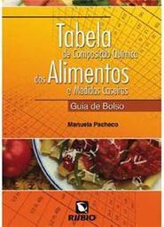 Tabela de composição química dos alimentos e medidas caseiras: Guia de bolso