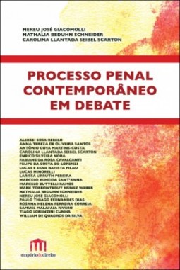 Processo penal contemporâneo em debate