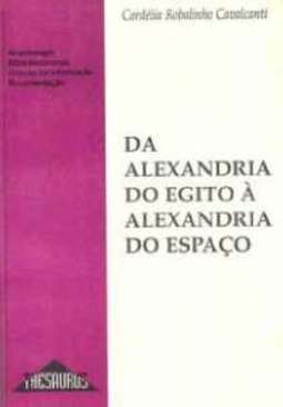 DA ALEXANDRIA DO EGITO À ALEXANDRIA DO ESPAÇO
