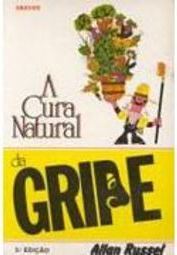 A Cura Natural da Gripe