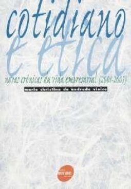 Cotidiano e Ética: Novas Crônicas da Vida Empresarial (2001-2005)