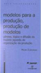 Modelos para a Produção, Produção de Modelos