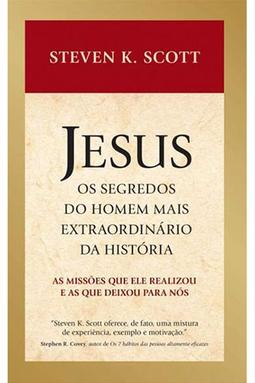 Jesus: Os Segredos do Homem mais Extraordinário da História
